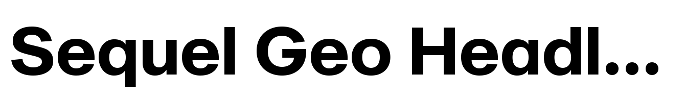 Sequel Geo Headline Bold